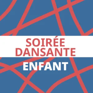 Soirée Dansante - Enfant